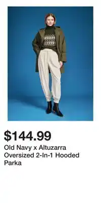 Old Navy Old Navy x Altuzarra Oversized 2-In-1 Hooded Parka offer