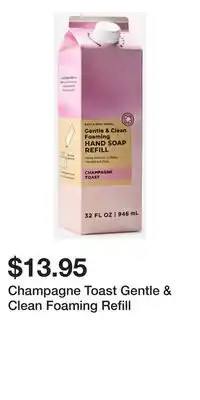Bath & Body Works Champagne Toast Gentle & Clean Foaming Refill offer