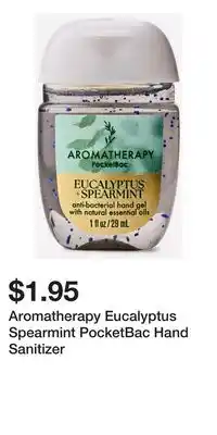 Bath & Body Works Aromatherapy Eucalyptus Spearmint PocketBac Hand Sanitizer offer