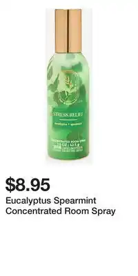 Bath & Body Works Eucalyptus Spearmint Concentrated Room Spray offer