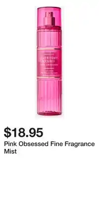 Bath & Body Works Pink Obsessed Fine Fragrance Mist offer