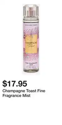 Bath & Body Works Champagne Toast Fine Fragrance Mist offer