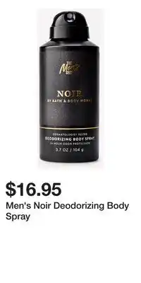 Bath & Body Works Men's Noir Deodorizing Body Spray offer
