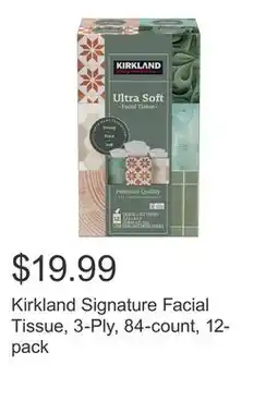 Costco Kirkland Signature Facial Tissue, 3-Ply, 84-count, 12-pack offer