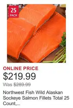 Costco Northwest Fish Wild Alaskan Sockeye Salmon Fillets Total 25 Count, 1 Case Totaling 10 Lbs offer