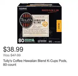 Costco Tully's Coffee Hawaiian Blend K-Cups Pods, 80-count offer