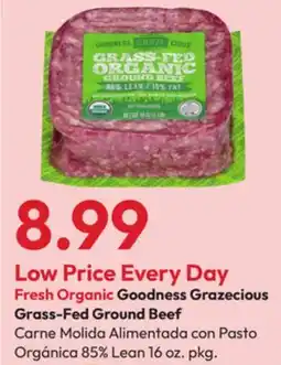 Stater Bros Fresh Organic Goodness Grazecious Grass-Fed Ground Beef offer