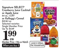 Pavilions Signature SELECT Cranberry Juice Cocktail or Apple Juice 64 oz., or Kellogg's Cereal 8.8-16.1 oz offer