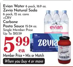 Pavilions Evian Water 6 pack, 16.9 oz. Zevia Natural Soda 6 pack, 12 oz. cans Carbone Pasta Sauce 15-24 oz offer