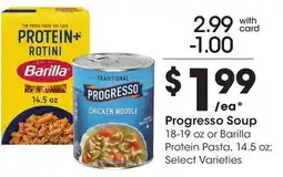 Ralphs Progresso Soup 18-19 oz or Barilla Protein Pasta, 14.5 oz offer
