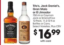 Ralphs Tito's, Jack Daniel's, Gran Malo or El Jimador offer