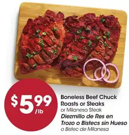Food 4 Less Boneless Beef Chuck Roasts or Steaks or Milanesa Steak offer