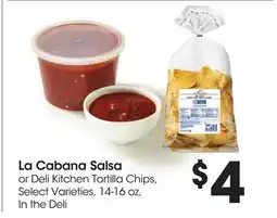 Food 4 Less La Cabana Salsa or Deli Kitchen Tortilla Chips offer