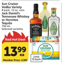 Albertsons Sun Cruiser Vodka Variety, 8 pack, 12 oz. cans Jack Daniel's Tennessee Whiskey or Hornitos Tequila offer