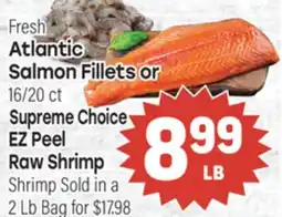 Tony’s Fresh Market Atlantic Salmon Fillets or Supreme Choice EZ Peel Raw Shrimp offer