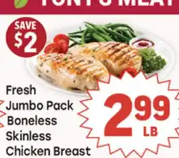 Tony’s Fresh Market Fresh Jumbo Pack Boneless Skinless Chicken Breast offer