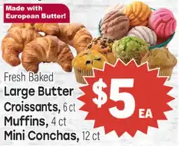 Tony’s Fresh Market Large Butter Croissants, Muffins, Mini Conchas offer