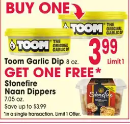 Jewel-Osco Toom Garlic Dip 8 oz. Stonefire Naan Dippers 7.05 oz offer