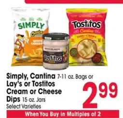 Jewel-Osco Simply, Cantina 7-11 oz. Bags or Lay's or Tostitos Cream or Cheese Dips 15 oz. Jars offer