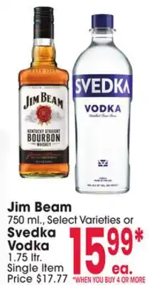 Jewel-Osco Jim Beam 750 ml., Select Varieties or Svedka Vodka 1.75 ltr offer