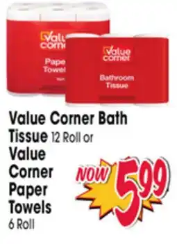 Jewel-Osco Value Corner Bath Tissue 12 Roll or Value Corner Paper Towels 6 Roll offer