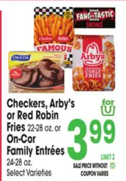 Jewel-Osco Checkers, Arby's or Red Robin Fries 22-28 oz. or On-Cor Family Entrées 24-28 oz offer