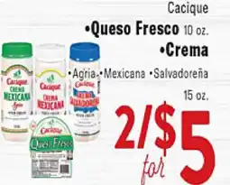 Rio Valley Market Cacique •Queso Fresco 10 oz. •Crema •Agria •Mexicana •Salvadoreña offer