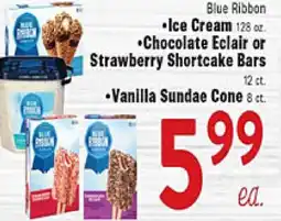 Rio Valley Market Blue Ribbon Ice Cream, Chocolate Eclair or Strawberry Shortcake Bars, Vanilla Sundae Cone offer
