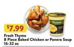 Fresh Thyme Fresh Thyme 8 Piece Baked Chicken or Panera Soup offer