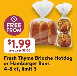 Fresh Thyme Fresh Thyme Brioche Hotdog or Hamburger Buns offer