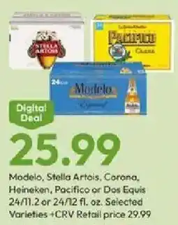 Stater Bros Modelo, Stella Artois, Corona, Heineken, Pacifico or Dos Equis offer