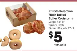 Kroger Private Selection Fresh Baked Butter Croissants offer