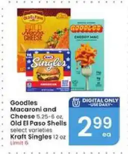 Albertsons Goodles Macaroni and Cheese, Old El Paso Shells, Kraft Singles offer