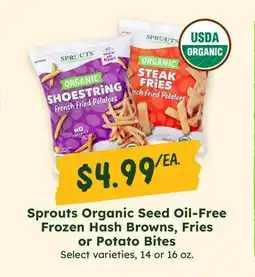 Sprouts Farmers Market Sprouts Organic Seed Oil-Free Frozen Hash Browns, Fries or Potato Bites offer