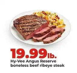 Hy-Vee Hy-Vee Angus Reserve boneless beef ribeye steak offer