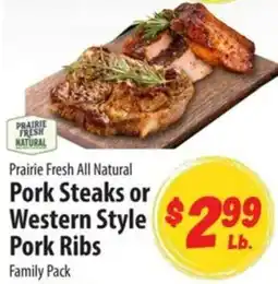 Food Giant Prairie Fresh All Natural Pork Steaks or Western Style Pork Ribs offer