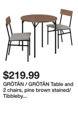 Ikea GRÖTÅN / GRÖTÅN Table and 2 chairs, pine brown stained/Tibbleby dark beige offer