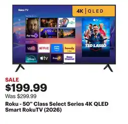 Best Buy Roku - 50 Class Select Series 4K QLED Smart RokuTV (2026) offer