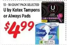 Rouses U by Kotex Tampons or Always Pads offer