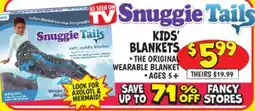 Ollie's Snuggie Tails KIDS' BLANKETS offer