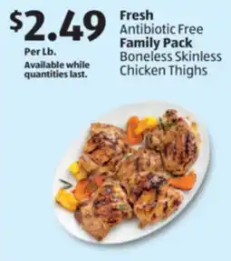 Aldi Fresh Antibiotic Free Family Pack Boneless Skinless Chicken Thighs offer