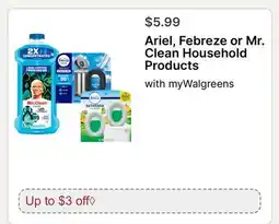 Walgreens Ariel, Febreze or Mr. Clean Household Products offer