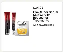 Walgreens Olay Super Serum Skin Care or Regenerist Treatments offer