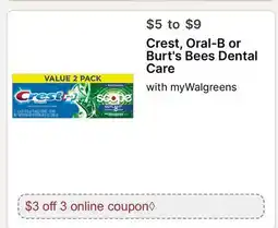 Walgreens Crest, Oral-B or Burt's Bees Dental Care offer