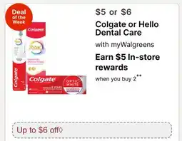 Walgreens Colgate or Hello Dental Care offer