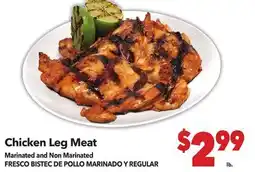 Vallarta Supermarkets Chicken Leg Meat / FRESCO BISTEC DE POLLO MARINADO Y REGULAR offer