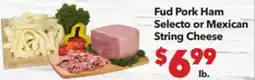 Vallarta Supermarkets Fud Pork Ham Selecto or Mexican String Cheese offer