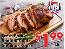 Valley Marketplace Fresh Pork Shoulder Butt Steak or Roast offer