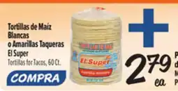 El Super Tortillas de Maíz Blancas o Amarillas Taqueras El Super offer