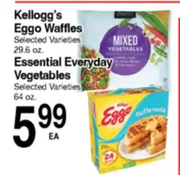 Superior Grocers Kellogg's Eggo Waffles 29.6 oz. or Essential Everyday Vegetables 64 oz offer